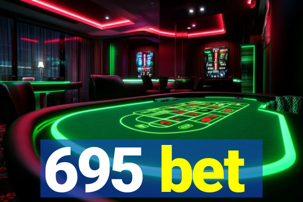 695 bet